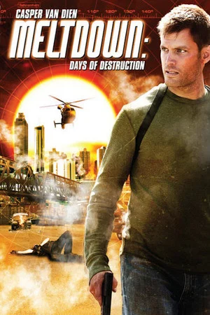 Постер: Meltdown: Days of Destruction