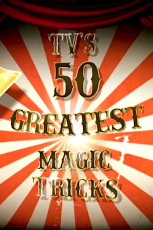 Постер: TV's 50 Greatest Magic Tricks