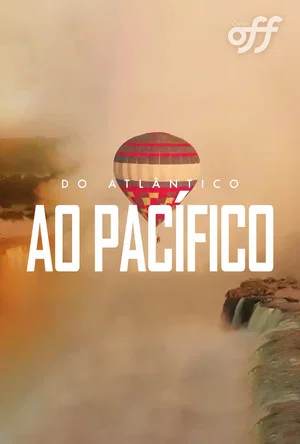 Постер: Do Atlântico ao Pacífico