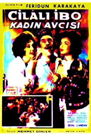 Постер: Cilalı İbo: Kadın Avcısı