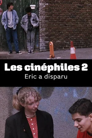 Постер: Les cinéphiles 2 : Eric a disparu