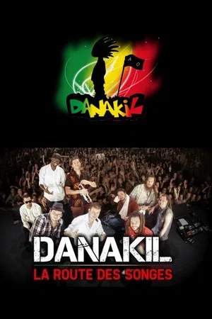 Постер: La route des songes - Documentaire - 1 an de tournée avec Danakil