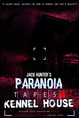 Постер: Paranoia Tapes 4: Kennel House