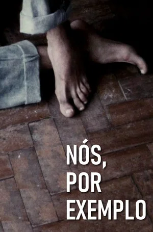 Постер: Nós, Por Exemplo