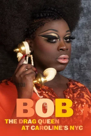Постер: Bob the Drag Queen: Live at Caroline's