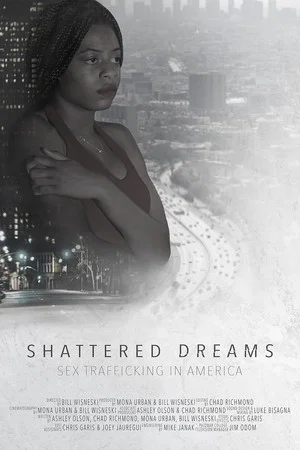 Постер: Shattered Dreams: Sex Trafficking in America