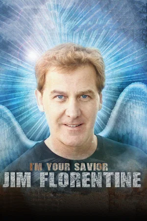 Постер: Jim Florentine: I'm Your Savior