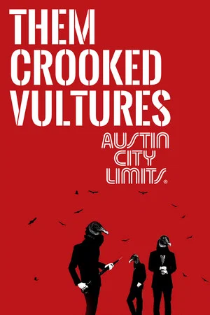 Постер: Them Crooked Vultures Austin City Limits