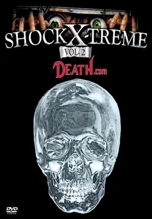 Постер: Shock-X-Treme Vol 2: Death.com