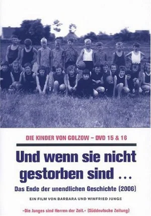 Постер: Und wenn sie nicht gestorben sind... Die Kinder von Golzow - Das Ende der unendlichen Geschichte