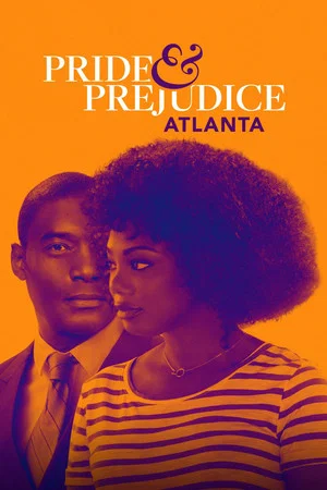 Постер: Pride & Prejudice: Atlanta