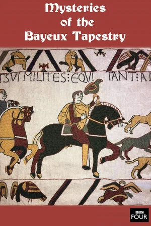 Постер: Mysteries of the Bayeux Tapestry