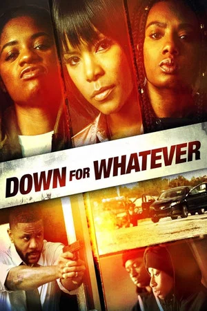 Постер: Down for Whatever