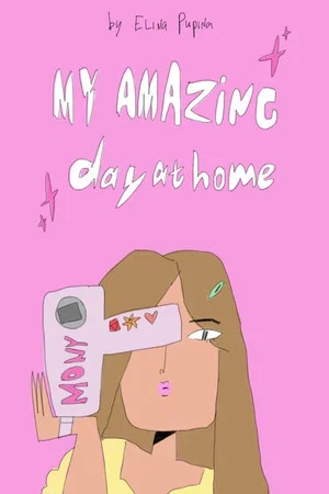Постер: Amazing Day at Home