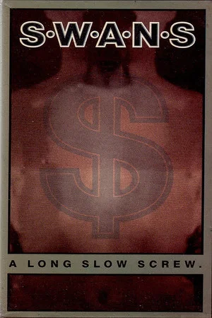 Постер: Swans: A Long Slow Screw.