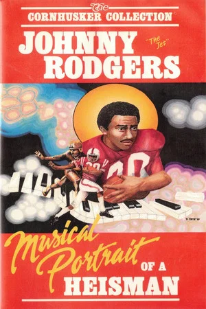 Постер: The Huskers: Johnny "The Jet" Rodgers - A Musical Portrait of a Heisman