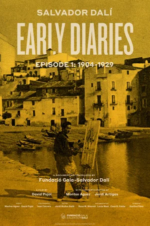Постер: Salvador Dalí: Early Diaries – Episode 1: 1904-1929