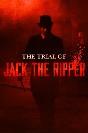 Постер: The Trial of Jack the Ripper