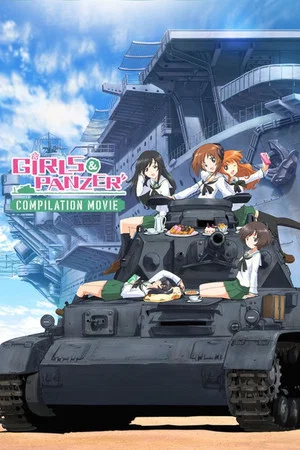 Постер: Girls und Panzer Compilation Movie
