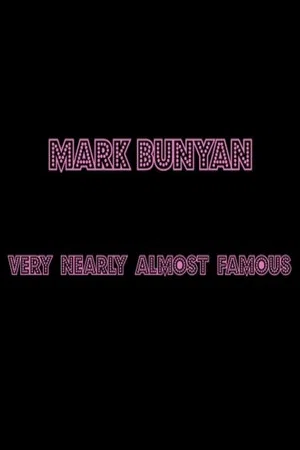 Постер: Mark Bunyan: Very Nearly Almost Famous