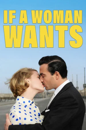Постер: If a Woman Wants...