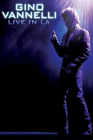 Постер: Gino Vannelli - Live In LA
