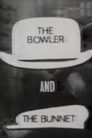 Постер: The Bowler and the Bunnet