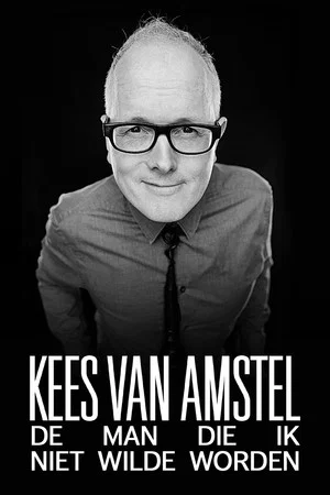 Постер: Kees van Amstel: De man die ik niet wilde worden