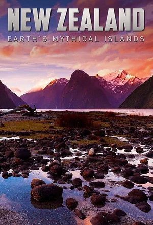 Постер: New Zealand: Earth's Mythical Islands