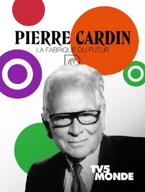 Постер: Pierre Cardin: La Fabrique du Futur