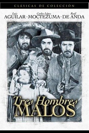 Постер: Tres hombres malos