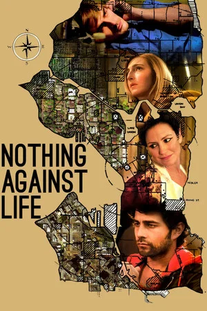 Постер: Nothing Against Life