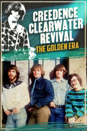 Постер: Creedence Clearwater Revival: The Golden Era