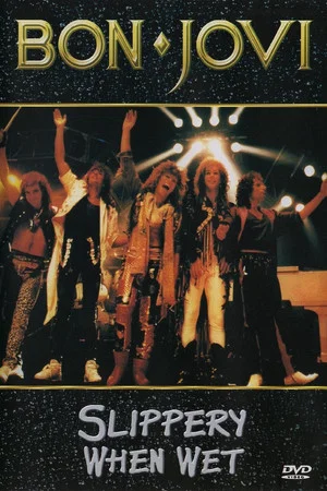 Постер: Bon Jovi: Slippery When Wet - The Videos