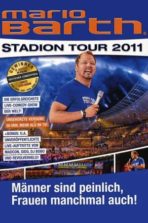 Постер: Mario Barth: Stadion Tour 2011: Männer sind peinlich, Frauen manchmal auch!