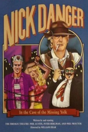 Постер: Nick Danger in the Case of the Missing Yolk