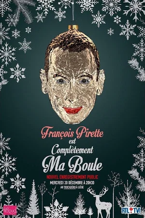 Постер: François Pirette - Est complètement ma boule