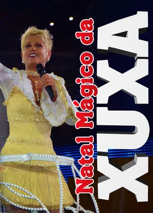 Постер: Xuxa's Magical Christmas - The Show