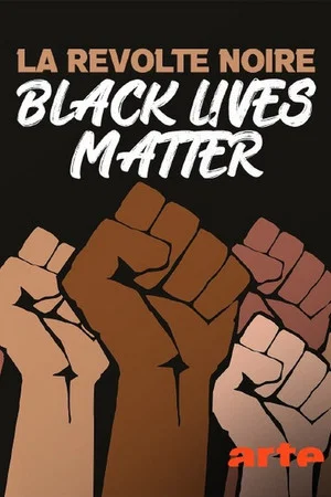 Постер: La révolte noire - Black Lives Matter
