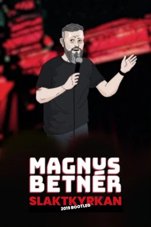 Постер: Magnus Betnér Slaktkyrkan 2019 Bootleg