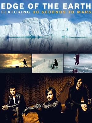 Постер: Edge of the Earth featuring 30 Seconds To Mars