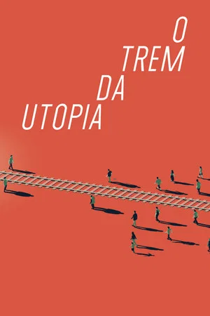 Постер: A Train to Utopia