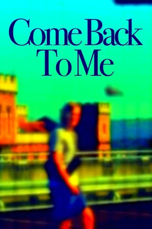 Постер: Come Back To Me