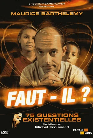 Постер: Faut-il ? 75 Questions Existentielles