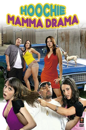 Постер: Hoochie Mamma Drama