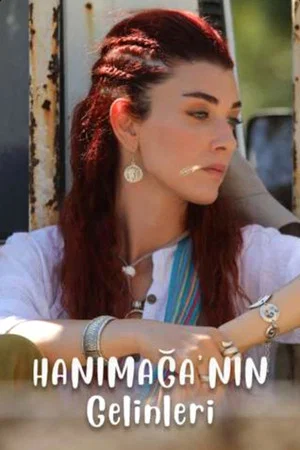 Постер: Hanımağa'nın Gelinleri