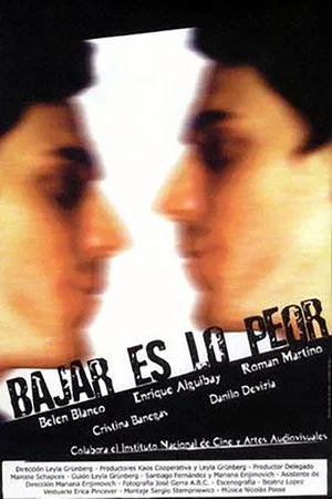 Постер: Bajar es lo peor