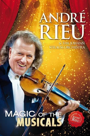 Постер: Andre Rieu : Magic Of The Musicals