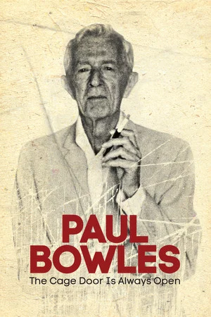 Постер: Paul Bowles: The Cage Door Is Always Open