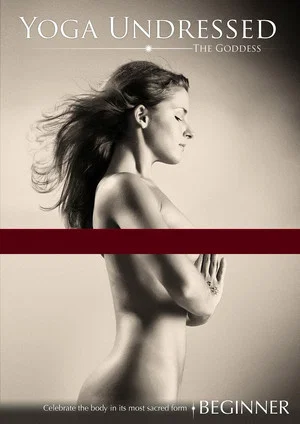 Постер: Yoga Undressed: The Goddess - Beginner
